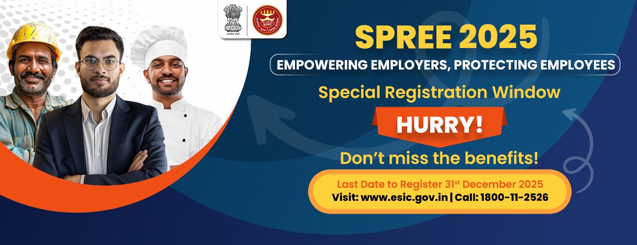 SPREE 2025 - Register today to avail the full benefits of ESIC schemes
